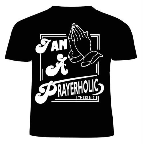 I am a Prayerholic T-shirt